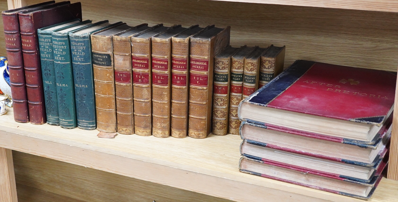 Historical Works: Furley’s History of the Weald of Kent 3 Vols, Evelyns Diary (4 Vols) Archaeological Journal (5Vols ex libris) Burkes Works (2Vols) After Pretoria + With the Flag to Pretoria (4vols) Arrowsmiths Eton Geo